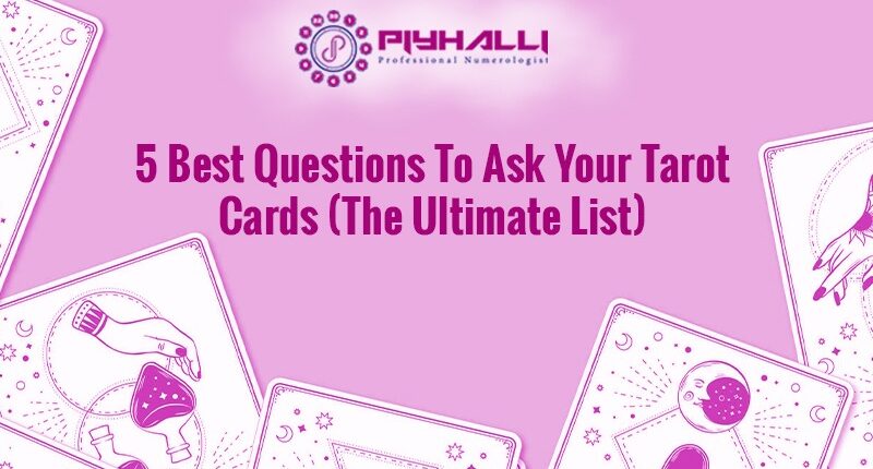 Questions To Ask Your Tarot Cards