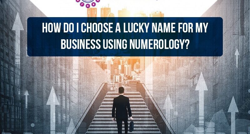 lucky business name as per numerology